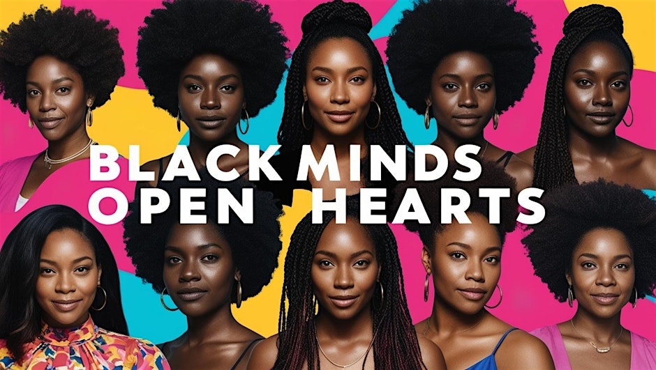 Black Minds, Open Hearts : A Safe Space for Black LGBTQ+ Women